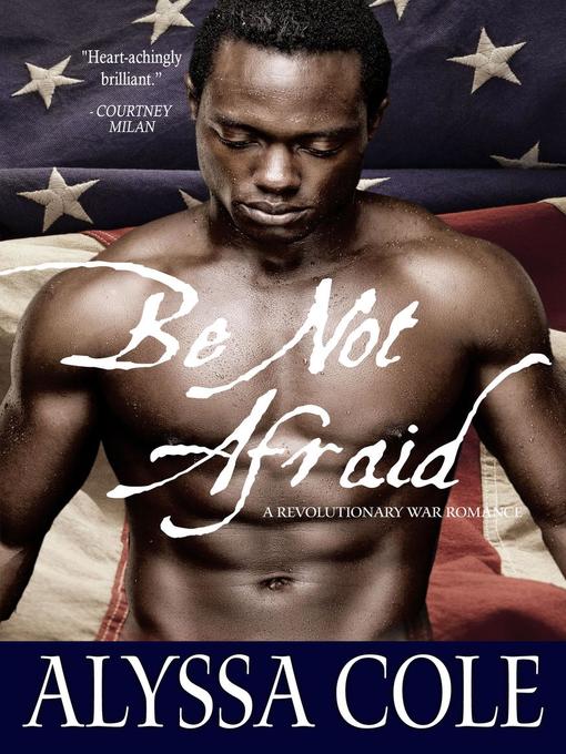 Title details for Be Not Afraid by Alyssa Cole - Available